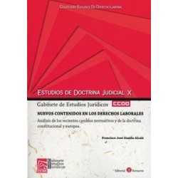 Estudios de Doctrina Judicial X. Nuevos Contenidos en los Derechos Laborales "Análisis de los Recientes Cambios Normativos y de