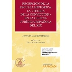 Recepción de la Escuela Histórica (Papel + Ebook) "La "Teoría de la Convicción" en la Ciencia...