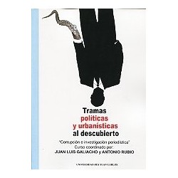 Tramas Políticas y Urbanísticas al Descubierto "Corrupción e Investigación Periodística"