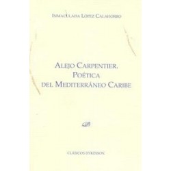 Alejo Carpentier. Poética del Mediterráneo Caribe.