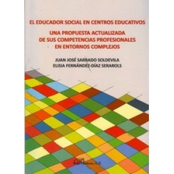 El Educador Social en Centros Educativos "Una Propuesta Actualizada de sus Competencias Profesionales en Entornos Complejos. Re