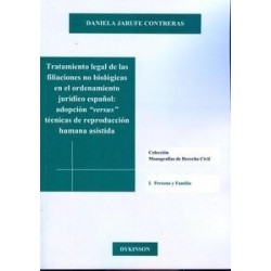 Tratamiento Legal de las Filiaciones no Biológicas en el Ordenamiento Jurídico Español. Adopción Versus Técnicas