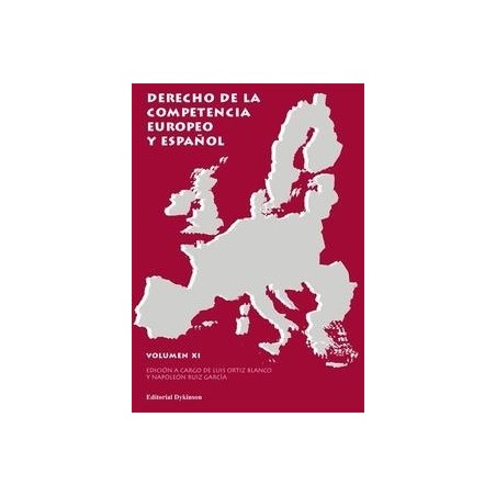 Derecho de la Competencia Europeo y Español. Vol.11