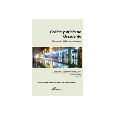 Crítica y Crisis de Occidente. al Encuentro de las Interpretaciones