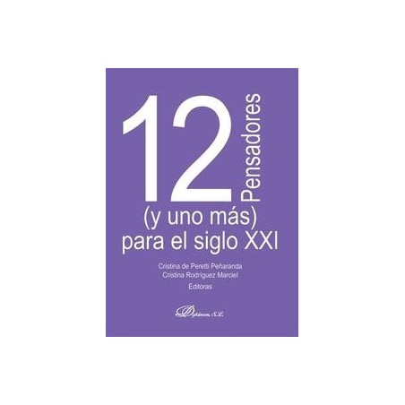 12 Pensadores (Y Uno Más) para el Siglo XXI