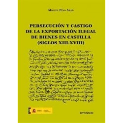 Persecución y Castigo de la Exportación Ilegal de Bienes en Castilla (Siglos XIII-XVIII)