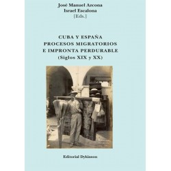 Cuba y España. Procesos Migratorios e Impronta Perdurable. Siglos XIX y XX