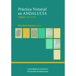 Práctica Notarial en Andalucía (Siglos XIII - XVII)