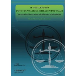 El Trastorno por Déficit de Atención e Hiperactividad (Tdah) Aspectos Jurídico-Penales,...