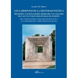 Los Laberintos de la Identidad Política. Religión, Nacionalismo, Derecho y el Legado de las...