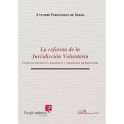 La Reforma de la Jurisdicción Voluntaria "Textos Prelegislativos, Legislativos y Tramitación...