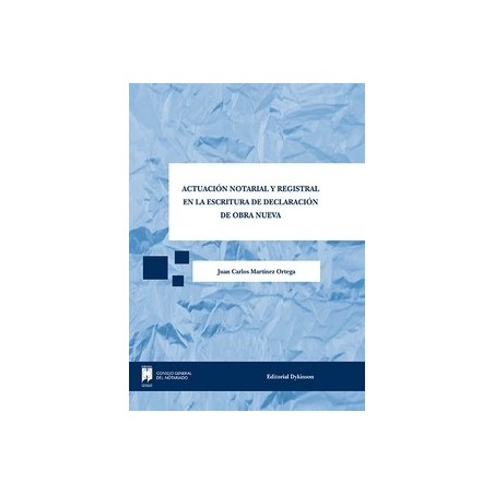 Actuación Notarial y Registral en la Escritura de Declaración de Obra Nueva Agotado