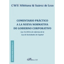 Comentario Práctico a la Nueva Normativa de Gobierno Corporativo "Ley 31/2014, de Reforma de la...