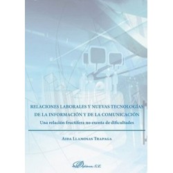 Relaciones Laborales y Nuevas Tecnologías de la Información y de la Comunicación "Una Relación...