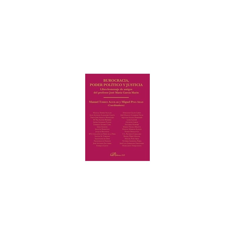 Burocracia, Poder Político y Justicia "Libro-Homenaje de Amigos del Profesor José María García Marín"