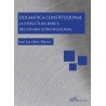 Dogmática Constitucional. la Estructura Básica del Estado Constitucional