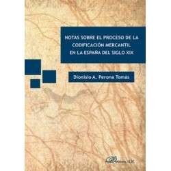 Notas sobre el Proceso de la Codificación Mercantil en la España del Siglo XIX