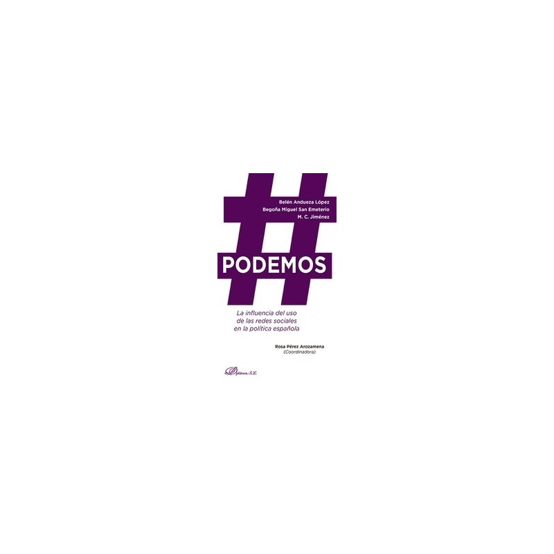 Podemos "La Influencia del Uso de las Redes Sociales en la Política Española"