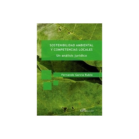 Sostenibilidad Ambiental y Competencias Locales "Un Análisis Jurídico"