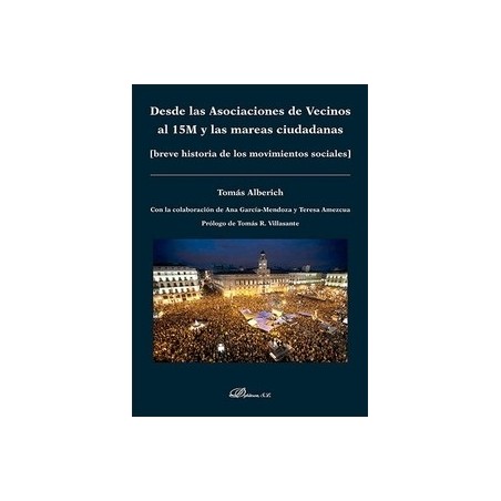 Desde las Asociaciones de Vecinos al 15m y las Mareas Ciudadanas "Breve Historia de los Movimientos Sociales"