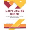 La Representación Aparente. "Una Aplicación del Principio General de Protección de la Apariencia Jurídica"