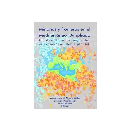 Minorías y Fronteras en el Mediterráneo Ampliado. un Desafío a la Seguridad Internacional del Siglo XXI