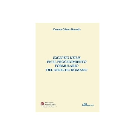 Exceptio Utilis en el Procedimiento Formulario del Derecho Romano