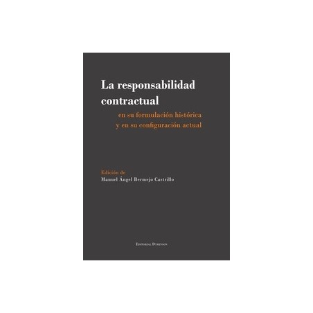 La Responsabilidad Contractual en su Formulación Histórica y en su Configuración Actual