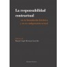 La Responsabilidad Contractual en su Formulación Histórica y en su Configuración Actual