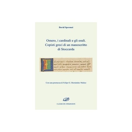 Omero, I Cardinali e Gli Esuli. Copisti Greci Di un Manoscritto Di Stoccarda