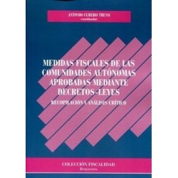 Medidas Fiscales de las Comunidades Autónomas Aprobadas Mediante Decretos-Leyes: Recopilación y...