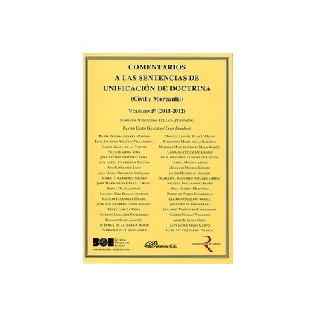Comentarios a las Sentencias de Unificación de Doctrina. Civil y Mercantil. 2011-2012 Tomo 5