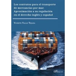 Los Contratos para el Transporte de Mercancías por Mar. Aproximación a su Regulación en el...