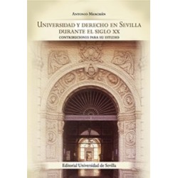 Universidad y Derecho en Sevilla Durante el Siglo XX. "Contribuciones para su Estudio"