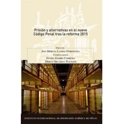 Prisión y Alternativas en el Nuevo Código Penal tras la Reforma 2015