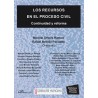 Los Recursos en el Proceso Civil "Continuidad y Reforma"