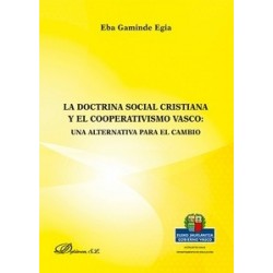 La Doctrina Social Cristiana y el Cooperativismo Vasco "Una Alternativa para el Cambio"