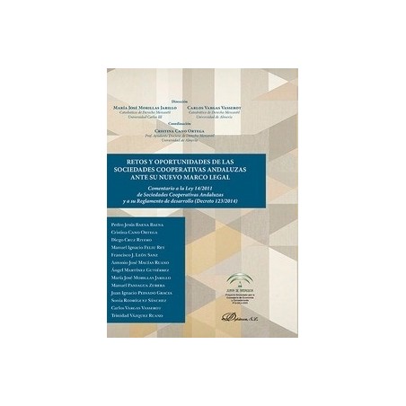Retos y Oportunidades de las Sociedades Cooperativas Andaluzas ante su Nuevo Marco Legal "Comentario a la Ley 14/2011 de Socied
