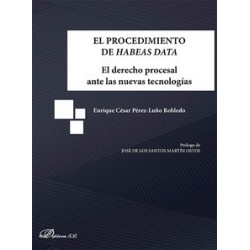 El Procedimiento de Habeas Data "El Derecho Procesal ante las Nuevas Tecnología"