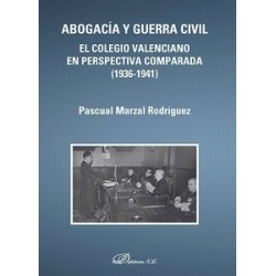 Abogacía y Guerra Civil "El Colegio Valenciano en Perspectiva Comparada (1936-1941)"