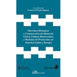 Derechos Humanos y Construcción de Memoria Cívica: Cultura Democrática y Modelos de Protección en...
