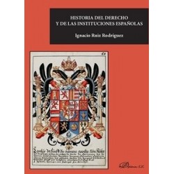 Historia del Derecho y de las Instituciones Españolas "Versión Corregida y Ajustada al Plan Bolonia"