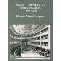 Tabaco y Libertad en las Cortes Españolas (1810-1900)