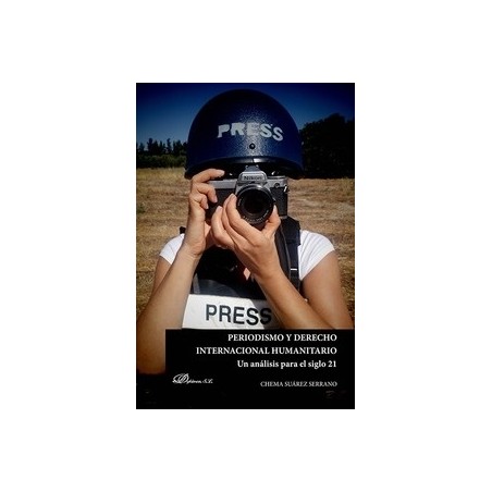 Periodismo y Derecho Internacional Humanitario "Un Análisis para el Siglo XXI"