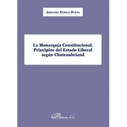 A Monarquía Constitucional. Principios del Estado Liberal según Chateaubriand