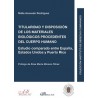 Titularidad y Disposición de los Materiales Biológicos Procedentes del Cuerpo Humano "Estudio Comparado Entre España, Estados U