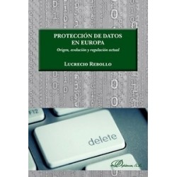 Protección de Datos en Europa "Rebollo Delgado, Lucrecio."