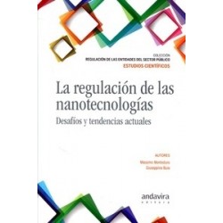La Regulación de las Nanotecnologías "Desafíos y Tendencias Actuales"