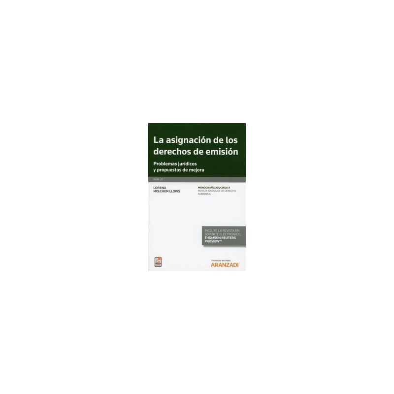 La Asignación de los Derechos de Emisión ( Papel + Ebook ) "Problemas Jurídicos y Propuesta de Mejora"
