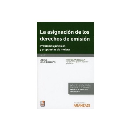 La Asignación de los Derechos de Emisión ( Papel + Ebook ) "Problemas Jurídicos y Propuesta de Mejora"